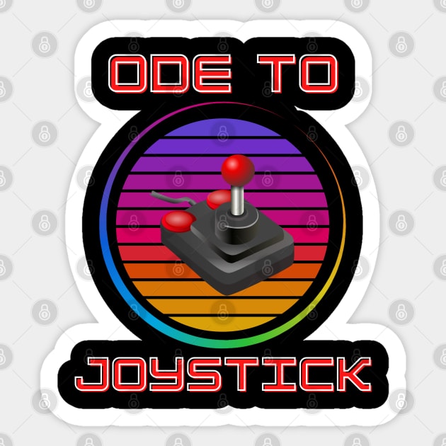 Ode To Joystick Sticker by Kenny The Bartender's Tee Emporium